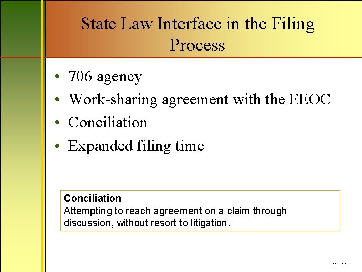 State Law Interface in the Filing Process • • 706 agency Work-sharing agreement with