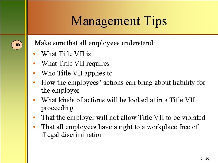 Management Tips L 08 Make sure that all employees understand: • • What Title