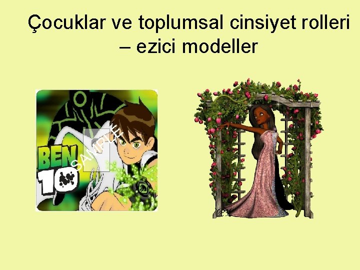 Çocuklar ve toplumsal cinsiyet rolleri – ezici modeller 