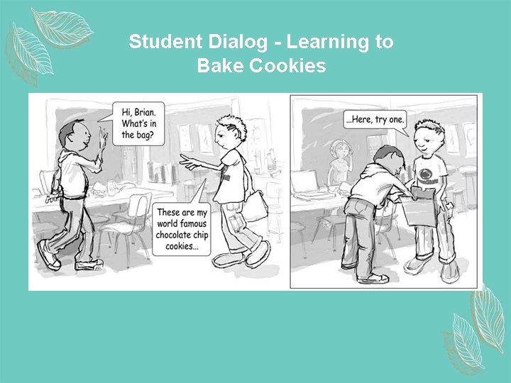 Student Dialog - Learning to Bake Cookies 