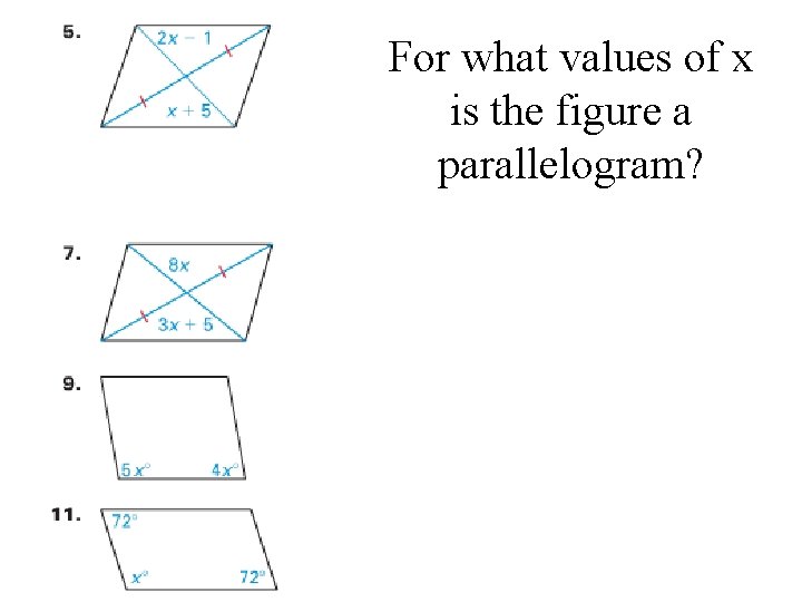 For what values of x is the figure a parallelogram? 