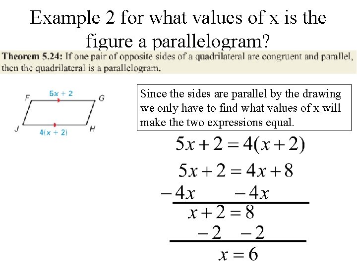 Example 2 for what values of x is the figure a parallelogram? Since the