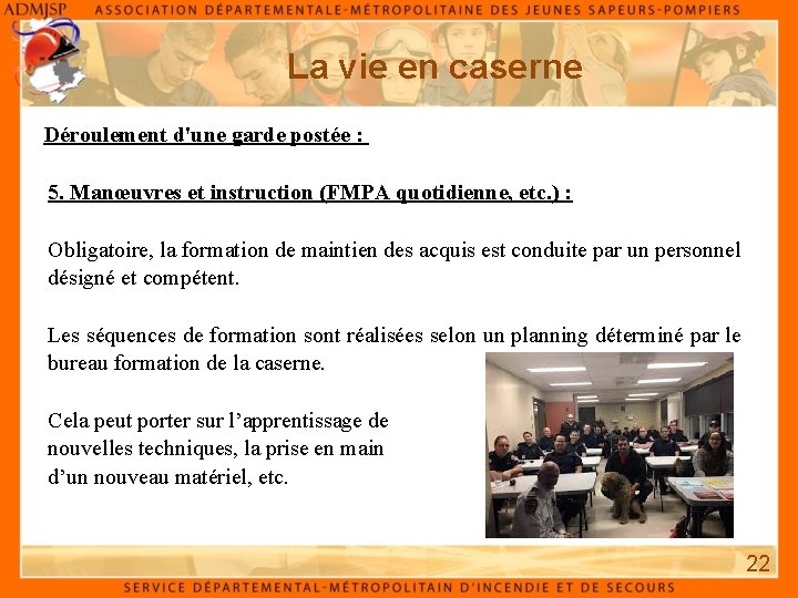 La vie en caserne Déroulement d'une garde postée : 5. Manœuvres et instruction (FMPA