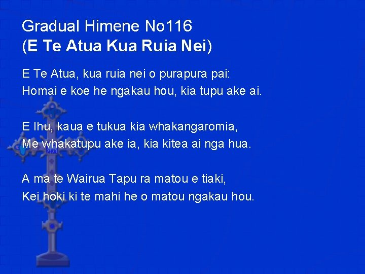 Gradual Himene No 116 (E Te Atua Kua Ruia Nei) E Te Atua, kua