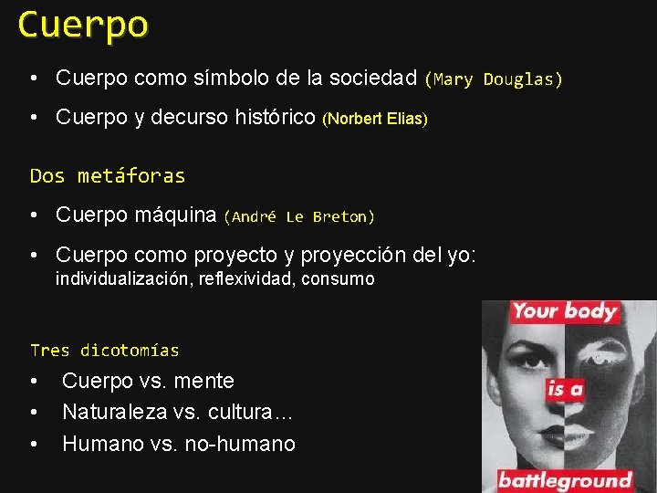 Cuerpo • Cuerpo como símbolo de la sociedad (Mary Douglas) • Cuerpo y decurso