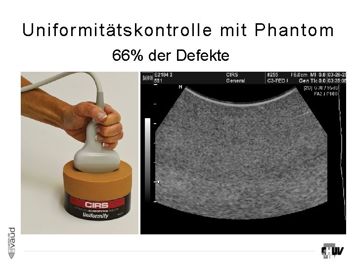 Uniformitätskontrolle mit Phantom 66% der Defekte Uniformitätskontrolle mit Phantom 66% der Defekte