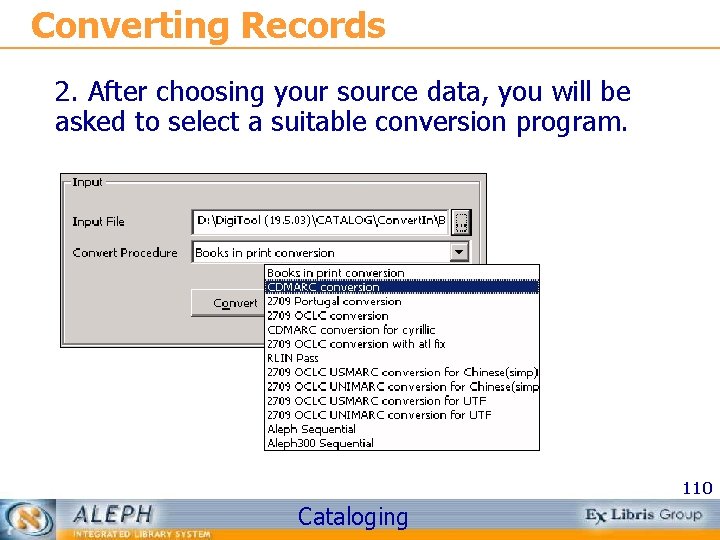 Converting Records 2. After choosing your source data, you will be asked to select