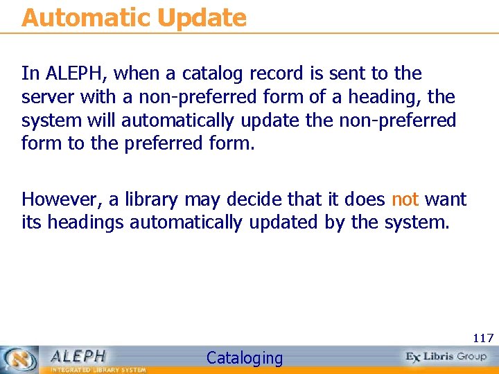 Automatic Update In ALEPH, when a catalog record is sent to the server with