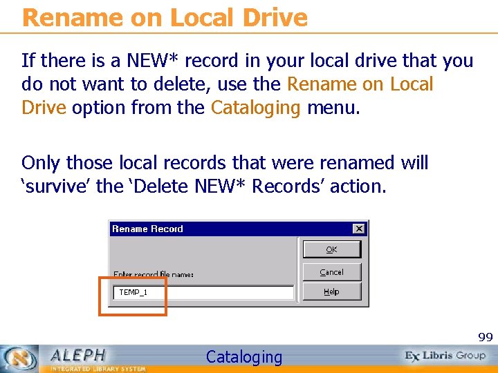 Rename on Local Drive If there is a NEW* record in your local drive