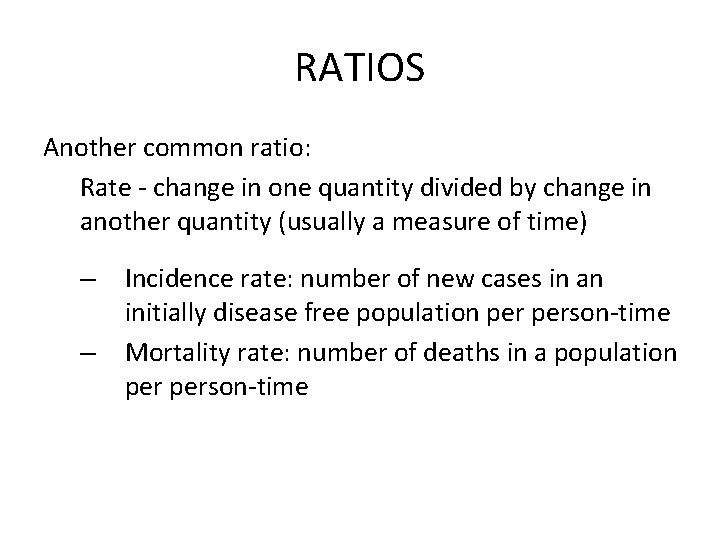 RATIOS Another common ratio: Rate - change in one quantity divided by change in