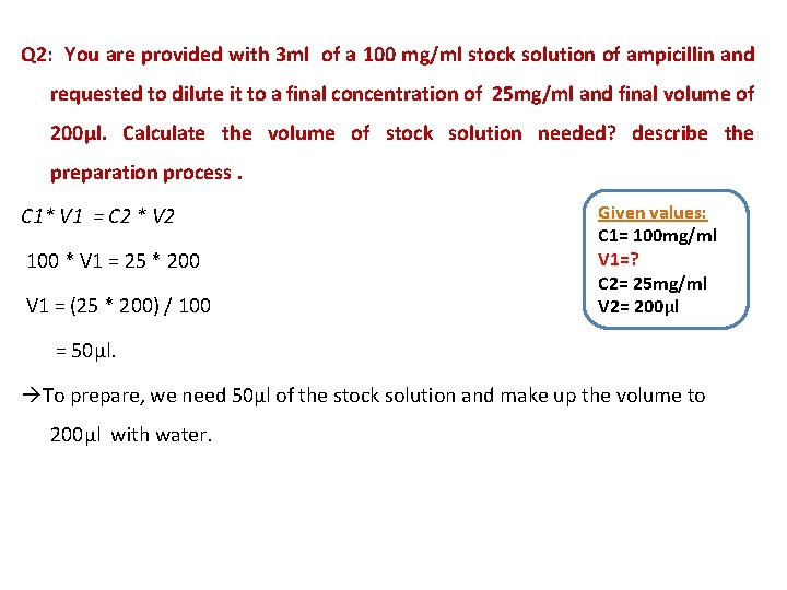 Q 2: You are provided with 3 ml of a 100 mg/ml stock solution Q 2: You are provided with 3 ml of a 100 mg/ml stock solution