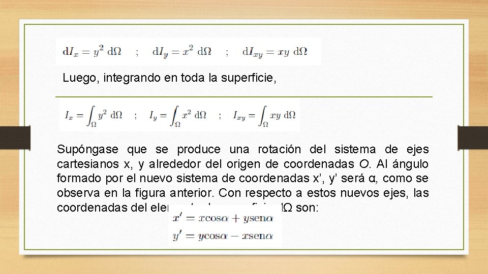 Luego, integrando en toda la superficie, Supóngase que se produce una rotación del sistema Luego, integrando en toda la superficie, Supóngase que se produce una rotación del sistema