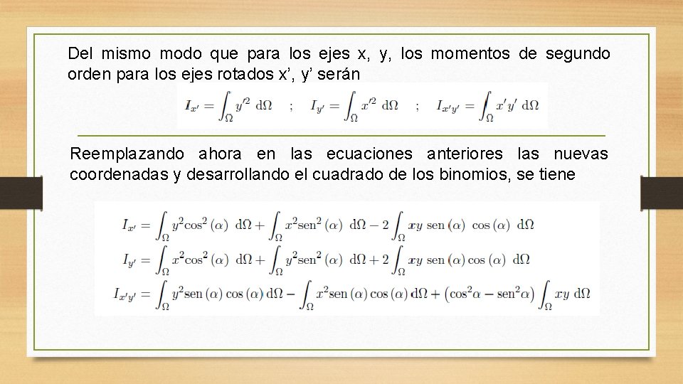 Del mismo modo que para los ejes x, y, los momentos de segundo orden Del mismo modo que para los ejes x, y, los momentos de segundo orden