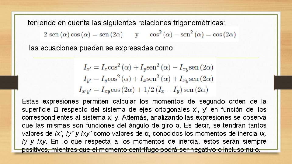 teniendo en cuenta las siguientes relaciones trigonométricas: las ecuaciones pueden se expresadas como: Estas teniendo en cuenta las siguientes relaciones trigonométricas: las ecuaciones pueden se expresadas como: Estas