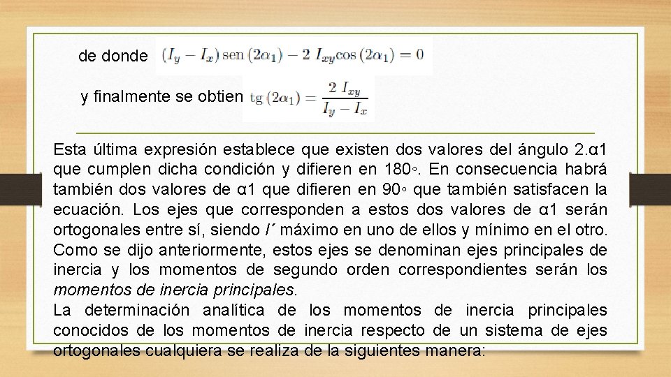 de donde y finalmente se obtiene Esta última expresión establece que existen dos valores de donde y finalmente se obtiene Esta última expresión establece que existen dos valores