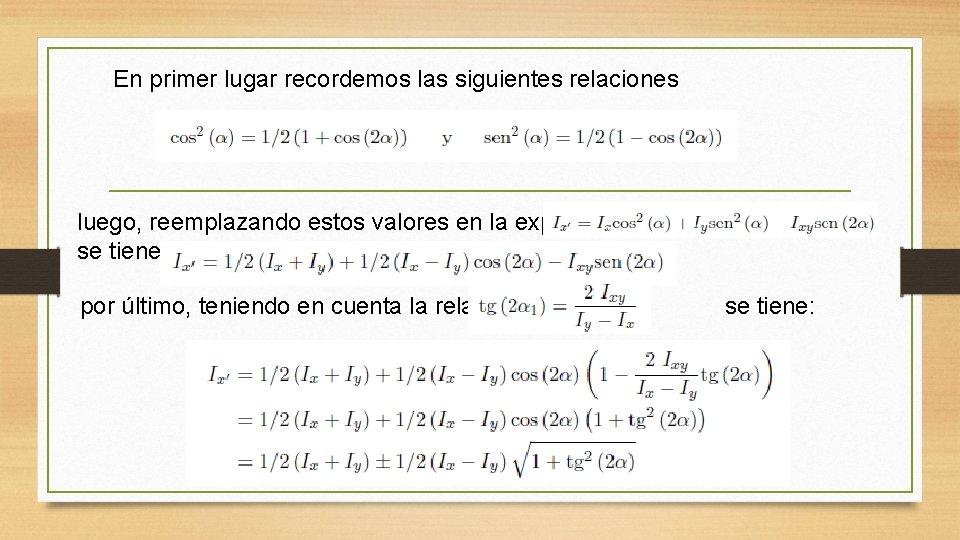 En primer lugar recordemos las siguientes relaciones luego, reemplazando estos valores en la expresión En primer lugar recordemos las siguientes relaciones luego, reemplazando estos valores en la expresión