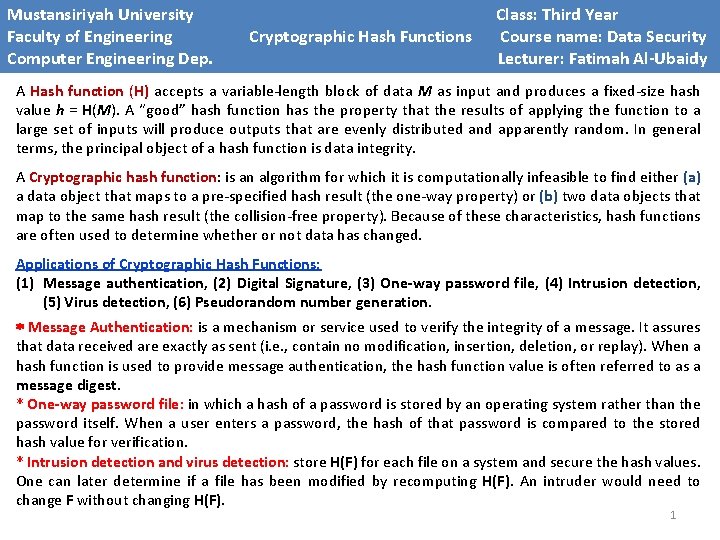 Mustansiriyah University Class: Third Year Faculty of Engineering Cryptographic Hash Functions Course name: Data Mustansiriyah University Class: Third Year Faculty of Engineering Cryptographic Hash Functions Course name: Data