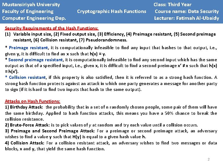 Mustansiriyah University Class: Third Year Faculty of Engineering Cryptographic Hash Functions Course name: Data Mustansiriyah University Class: Third Year Faculty of Engineering Cryptographic Hash Functions Course name: Data