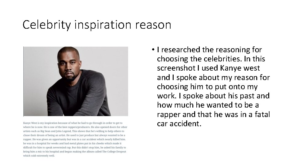 Celebrity inspiration reason • I researched the reasoning for choosing the celebrities. In this