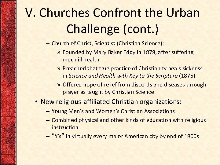 V. Churches Confront the Urban Challenge (cont. ) – Church of Christ, Scientist (Christian