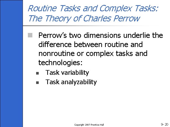 Routine Tasks and Complex Tasks: Theory of Charles Perrow n Perrow’s two dimensions underlie