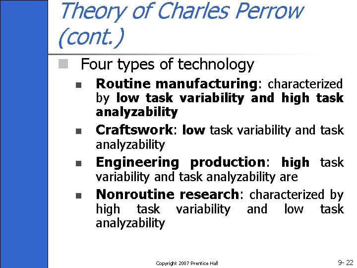 Theory of Charles Perrow (cont. ) n Four types of technology n n Routine