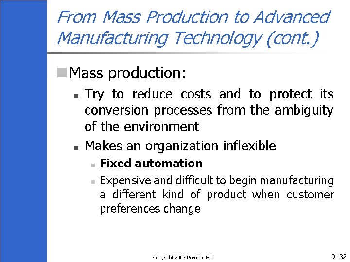 From Mass Production to Advanced Manufacturing Technology (cont. ) n Mass production: n n