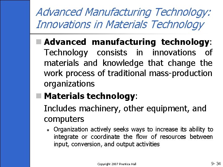 Advanced Manufacturing Technology: Innovations in Materials Technology n Advanced manufacturing technology: Technology consists in