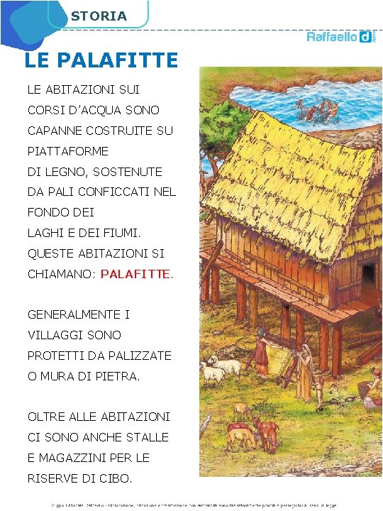 STORIA LE PALAFITTE LE ABITAZIONI SUI CORSI D’ACQUA SONO CAPANNE COSTRUITE SU PIATTAFORME DI