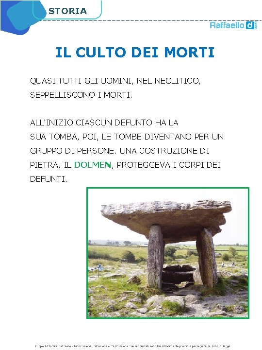 STORIA IL CULTO DEI MORTI QUASI TUTTI GLI UOMINI, NEL NEOLITICO, SEPPELLISCONO I MORTI.