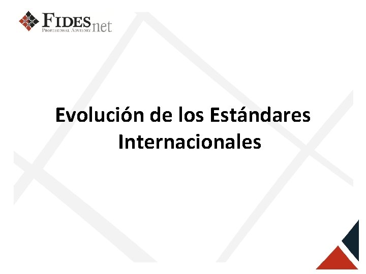 Evolución de los Estándares Internacionales 