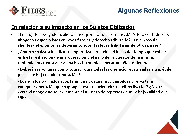 Algunas Reflexiones En relación a su impacto en los Sujetos Obligados • • ¿Los