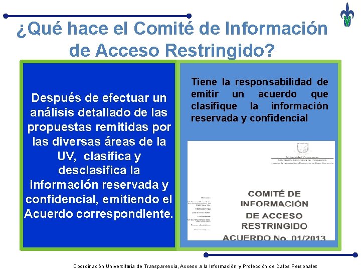 ¿Qué hace el Comité de Información de Acceso Restringido? Después de efectuar un análisis