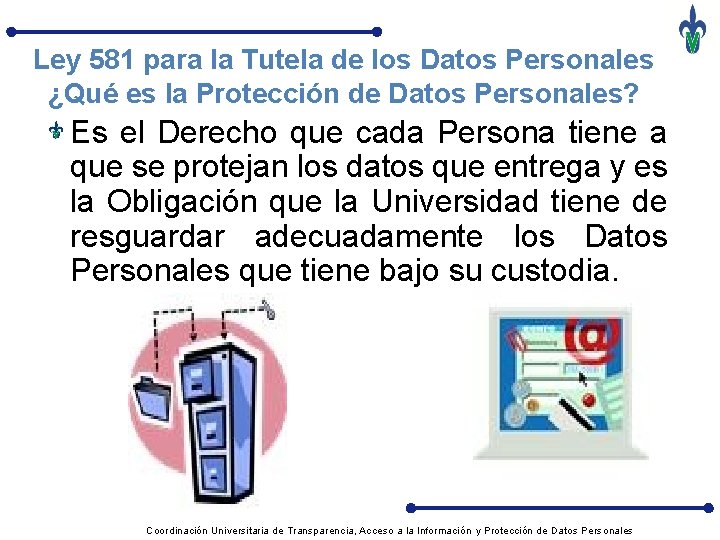 Ley 581 para la Tutela de los Datos Personales ¿Qué es la Protección de