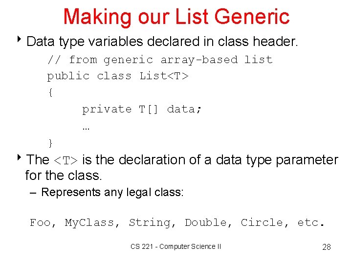 Making our List Generic 8 Data type variables declared in class header. // from