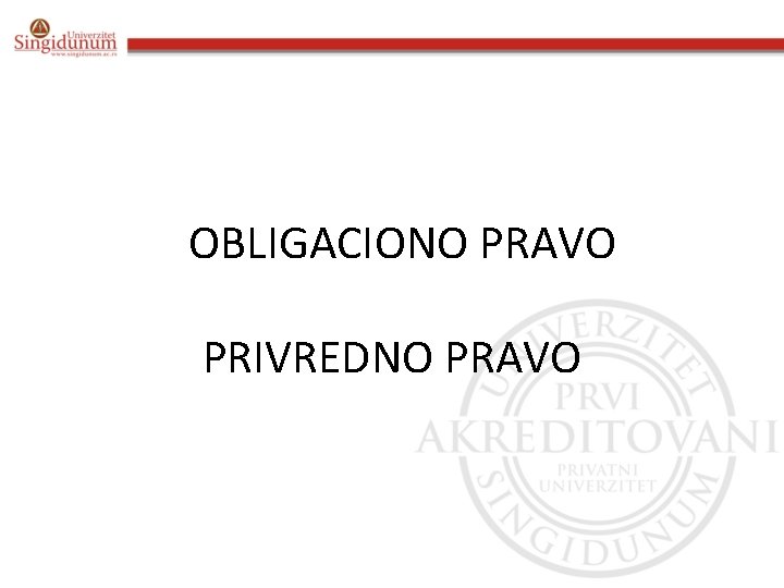 OBLIGACIONO PRAVO PRIVREDNO PRAVO k 