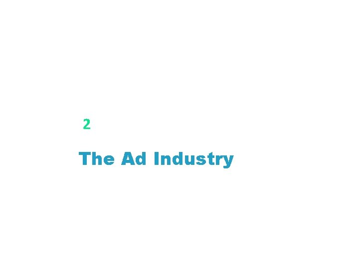 2 The Ad Industry 