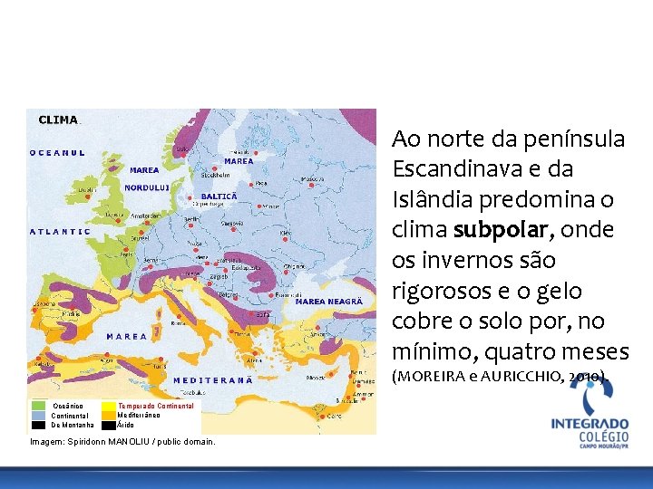 GEOGRAFIA, 9º Ano do Ensino Fundamental Os Aspectos Naturais do Continente Europeu: Relevo, Clima