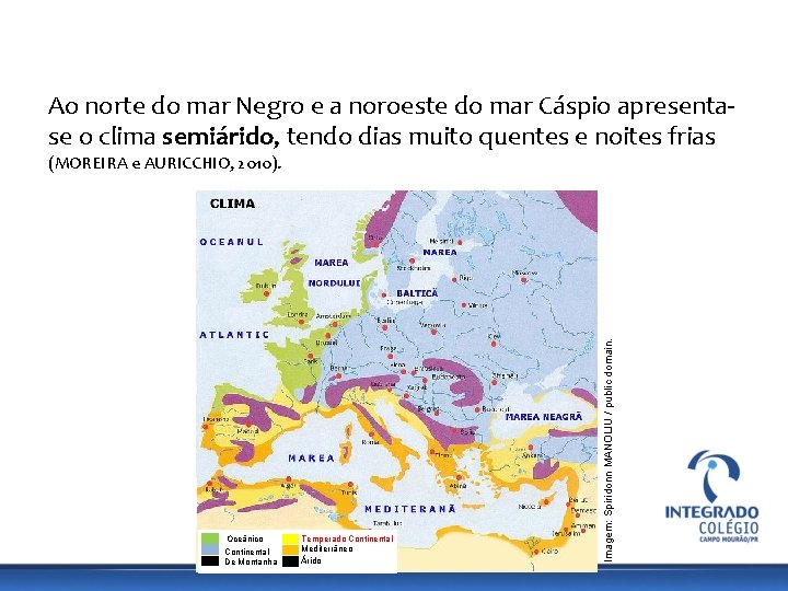 GEOGRAFIA, 9º Ano do Ensino Fundamental Os Aspectos Naturais do Continente Europeu: Relevo, Clima