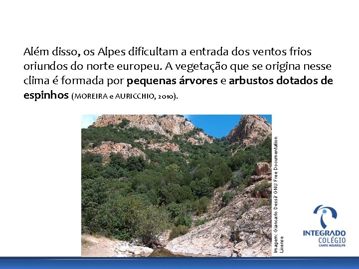 GEOGRAFIA, 9º Ano do Ensino Fundamental Os Aspectos Naturais do Continente Europeu: Relevo, Clima