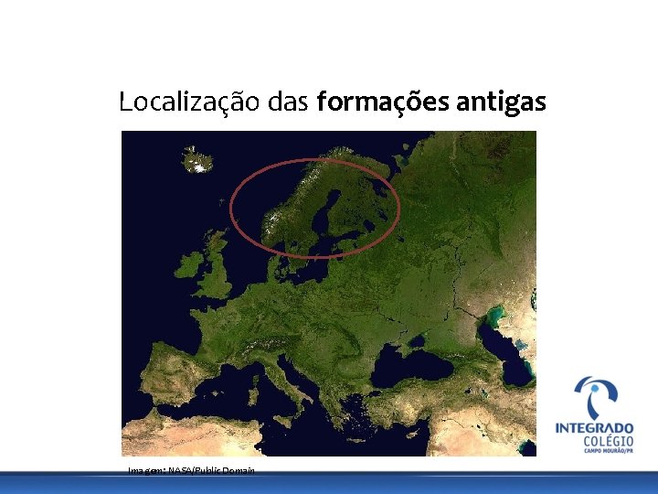 GEOGRAFIA, 9º Ano do Ensino Fundamental Os Aspectos Naturais do Continente Europeu: Relevo, Clima