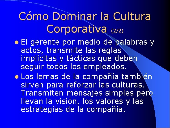 Cómo Dominar la Cultura Corporativa (2/2) l El gerente por medio de palabras y