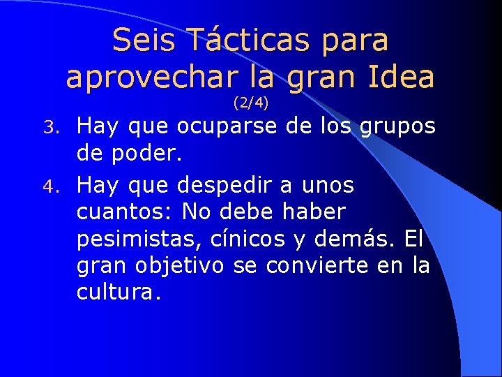 Seis Tácticas para aprovechar la gran Idea (2/4) Hay que ocuparse de los grupos