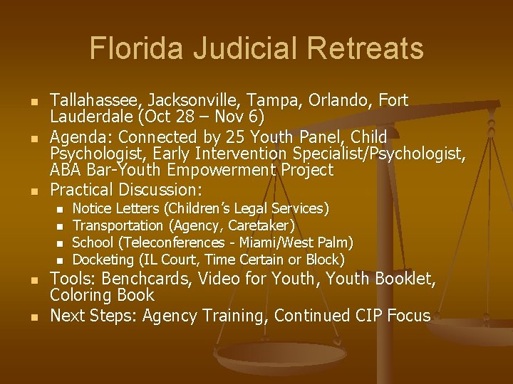 Florida Judicial Retreats n n n Tallahassee, Jacksonville, Tampa, Orlando, Fort Lauderdale (Oct 28