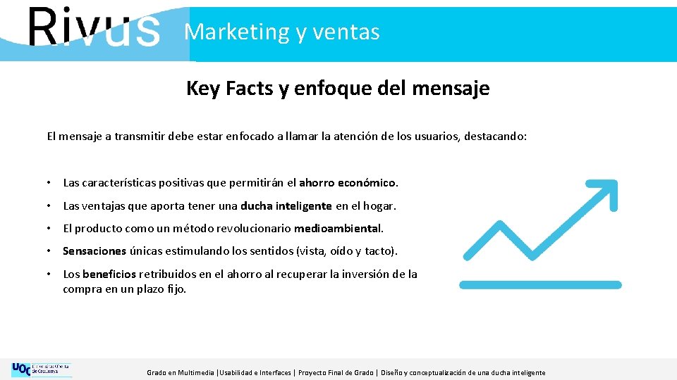 Marketing y ventas Key Facts y enfoque del mensaje El mensaje a transmitir debe