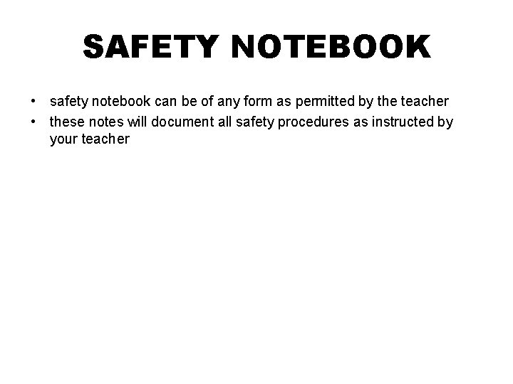 SAFETY NOTEBOOK • safety notebook can be of any form as permitted by the SAFETY NOTEBOOK • safety notebook can be of any form as permitted by the