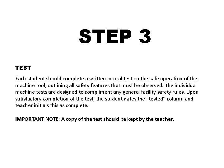 STEP 3 TEST Each student should complete a written or oral test on the STEP 3 TEST Each student should complete a written or oral test on the