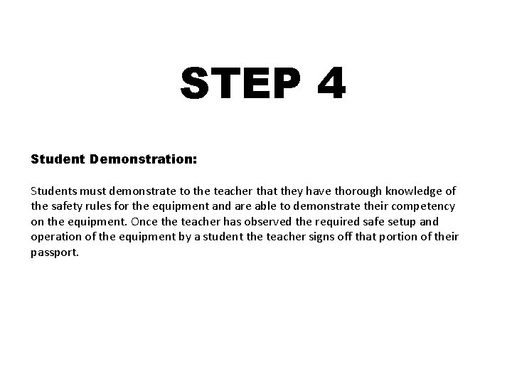 STEP 4 Student Demonstration: Students must demonstrate to the teacher that they have thorough STEP 4 Student Demonstration: Students must demonstrate to the teacher that they have thorough