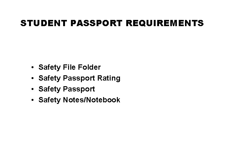 STUDENT PASSPORT REQUIREMENTS • • Safety File Folder Safety Passport Rating Safety Passport Safety STUDENT PASSPORT REQUIREMENTS • • Safety File Folder Safety Passport Rating Safety Passport Safety