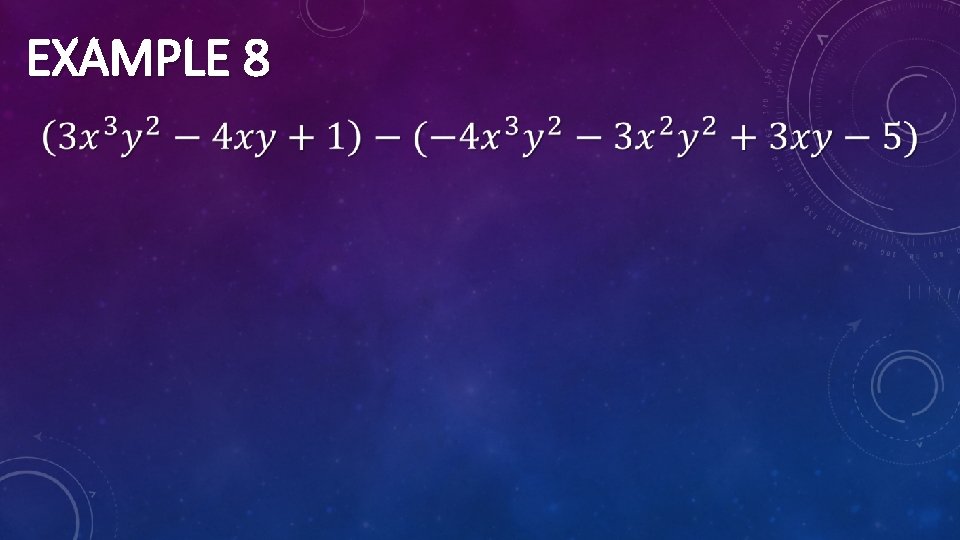 EXAMPLE 8 